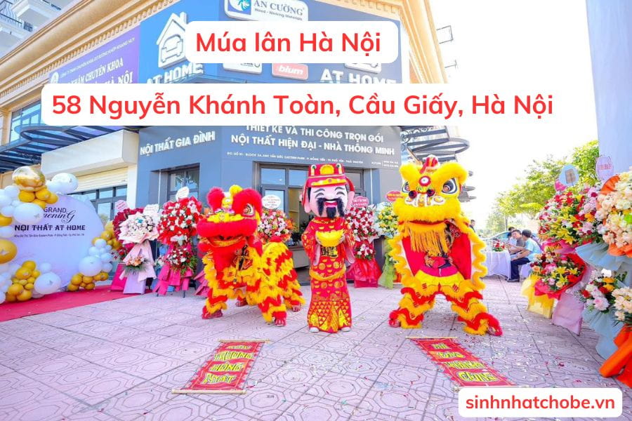 Múa lân Hà Nội 58 Nguyễn Khánh Toàn, Cầu Giấy, Hà Nội